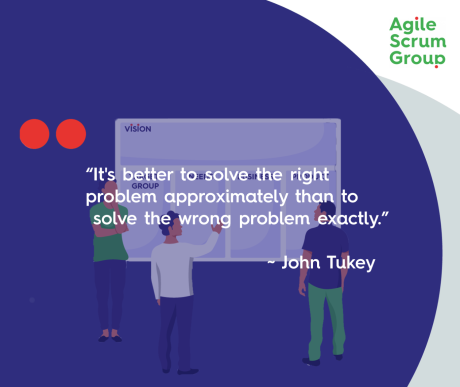 Scrum quote the right problem
