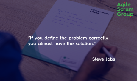 Agile quote if you defining the problem correctly