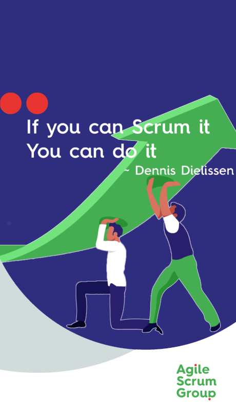 Agile quote if you can scrum it